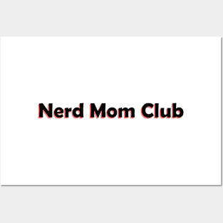 Nerd Mom Club Posters and Art